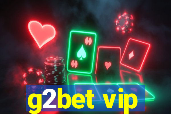 g2bet vip